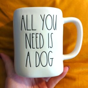 Rae Dunn Mug All You Need is a Dog